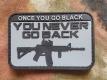 Patch Once You Go Black You Never Go Back 3D Rubber Patch Gommata by JTG